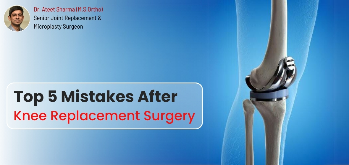 Mistakes after Knee Replacement Surgery