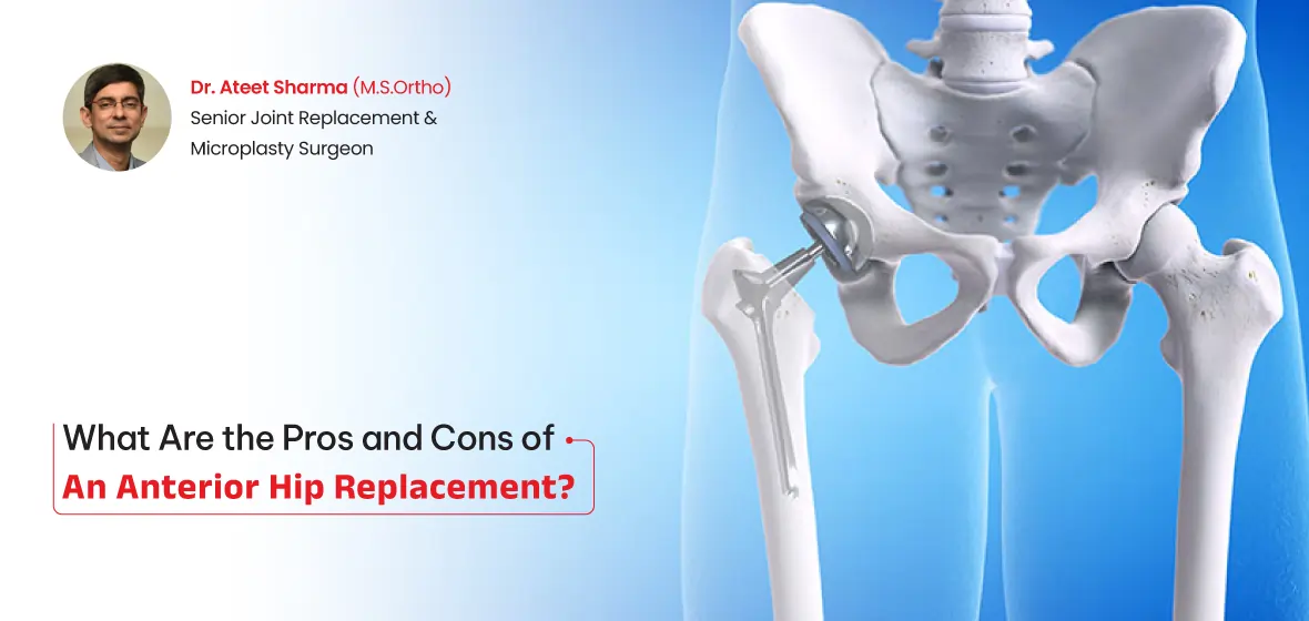 pros and cons of an anterior hip replacement