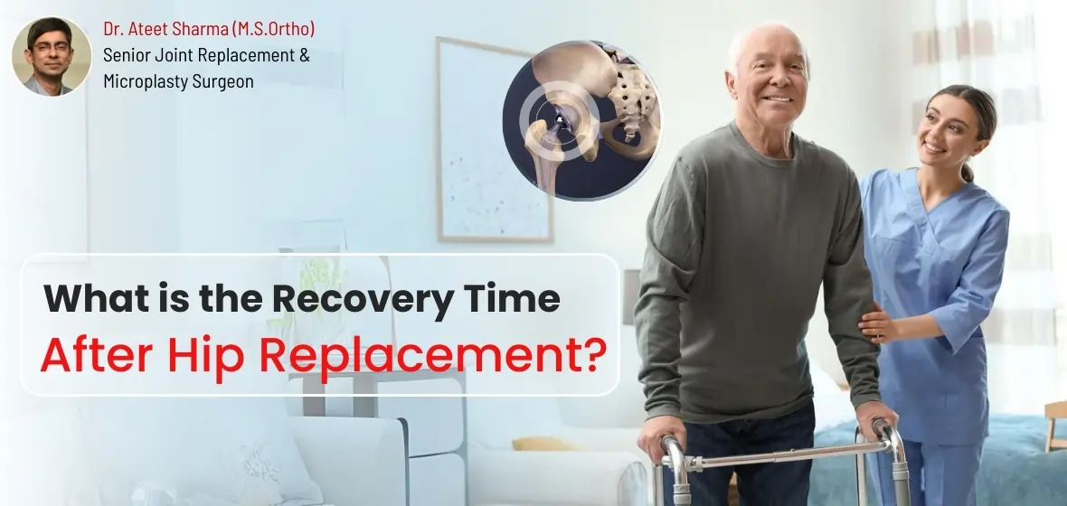 Recovery Time after Hip Replacement Surgery