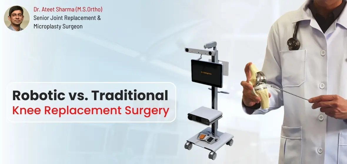 Robotic vs Traditional Knee Replacement Surgery